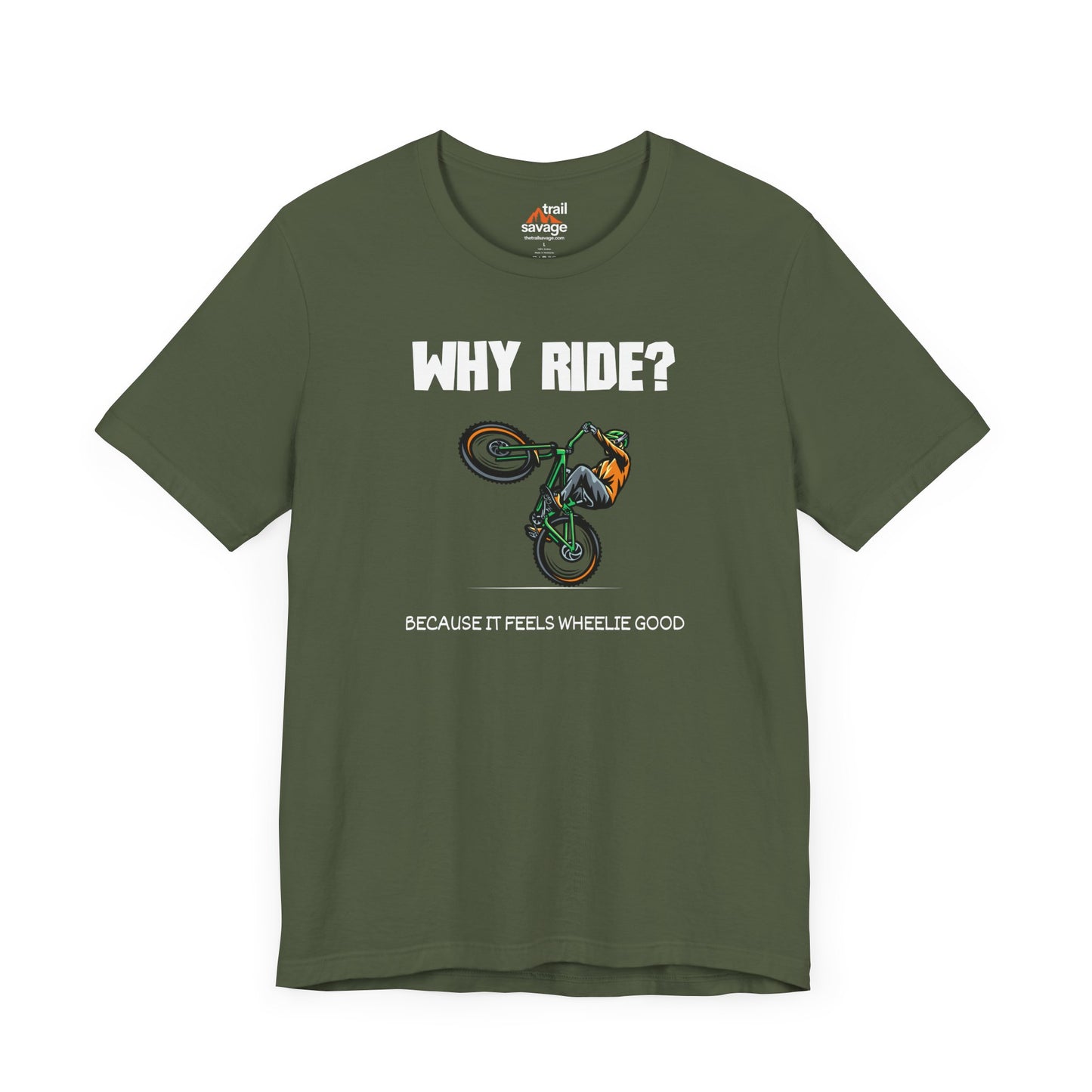 Why Ride? T-Shirt