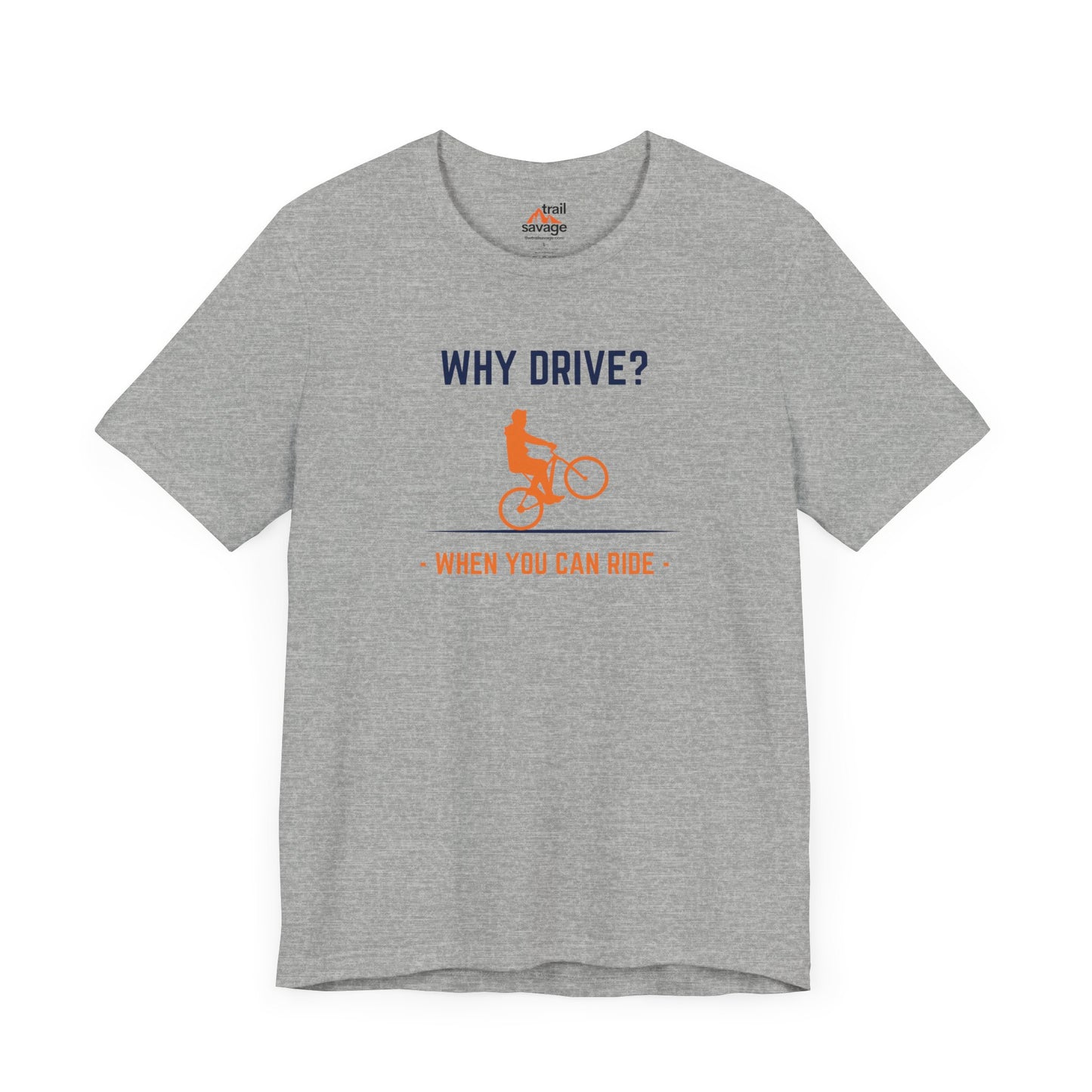 Why Drive T-Shirt