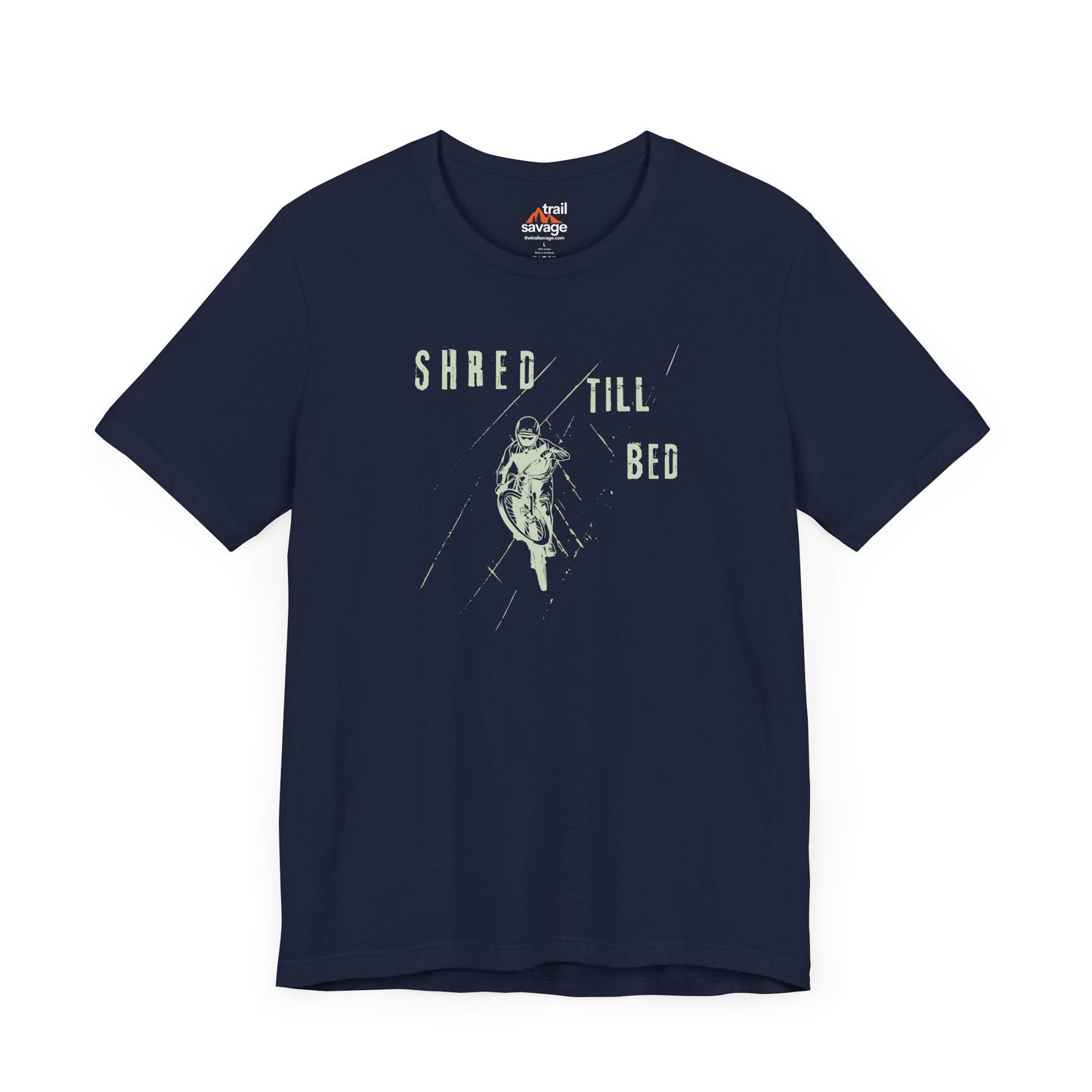 Shred Till Bed T-Shirt