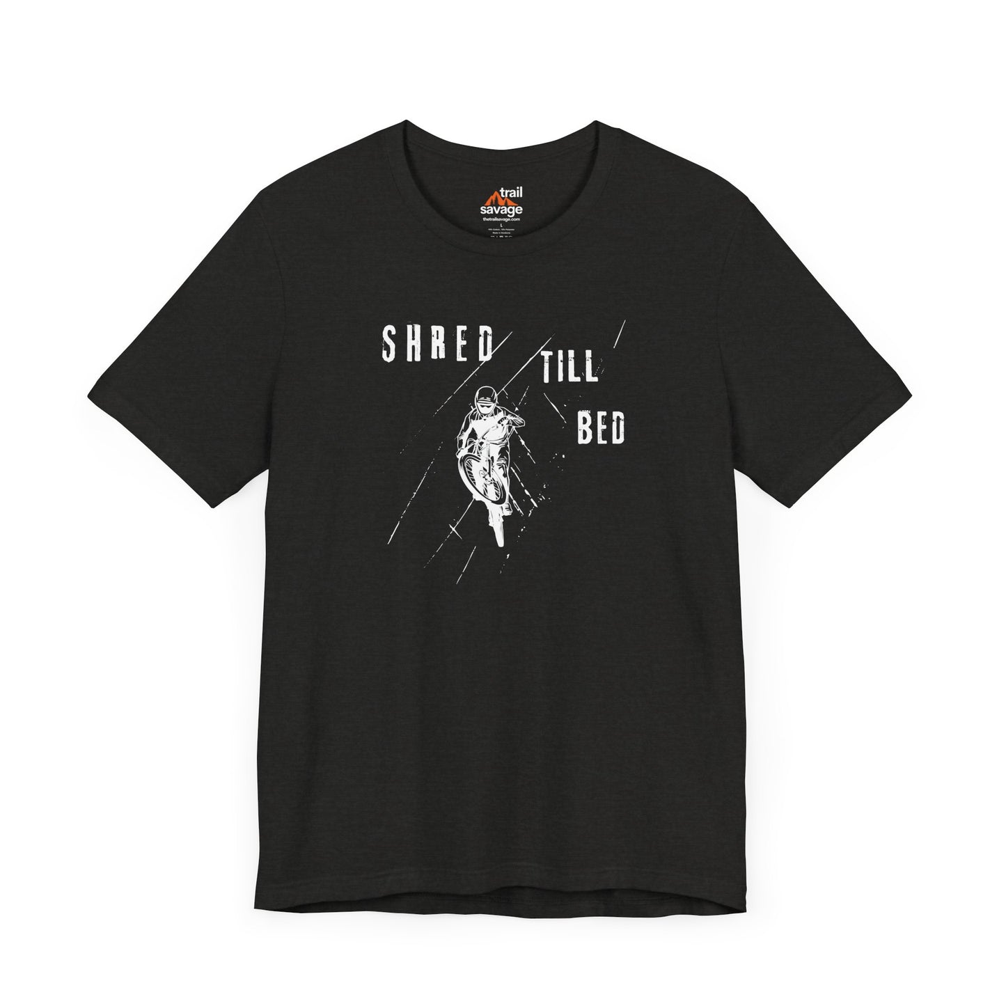 Shred Till Bed T-Shirt