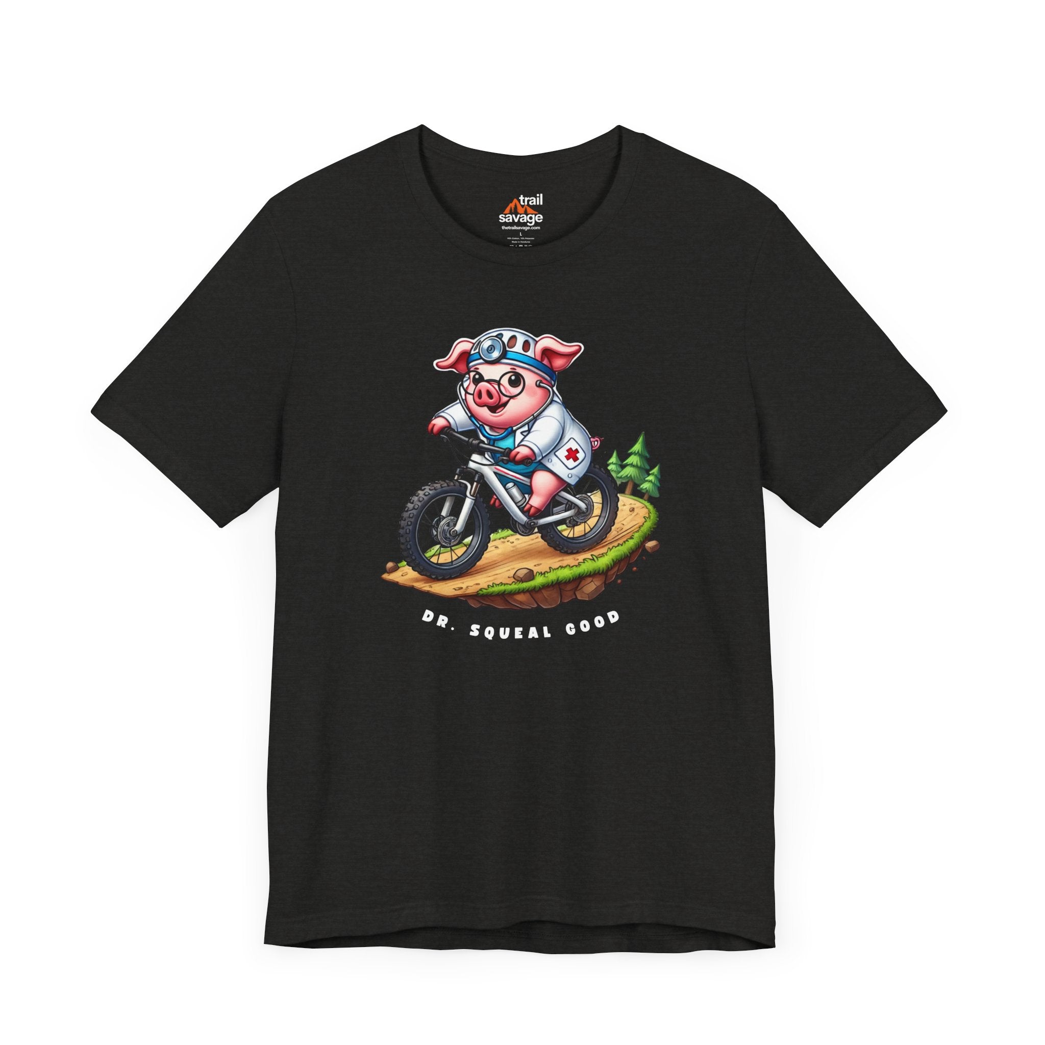 Dr. Squeal Good T-Shirt