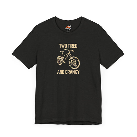 Tired and Cranky T-Shirt