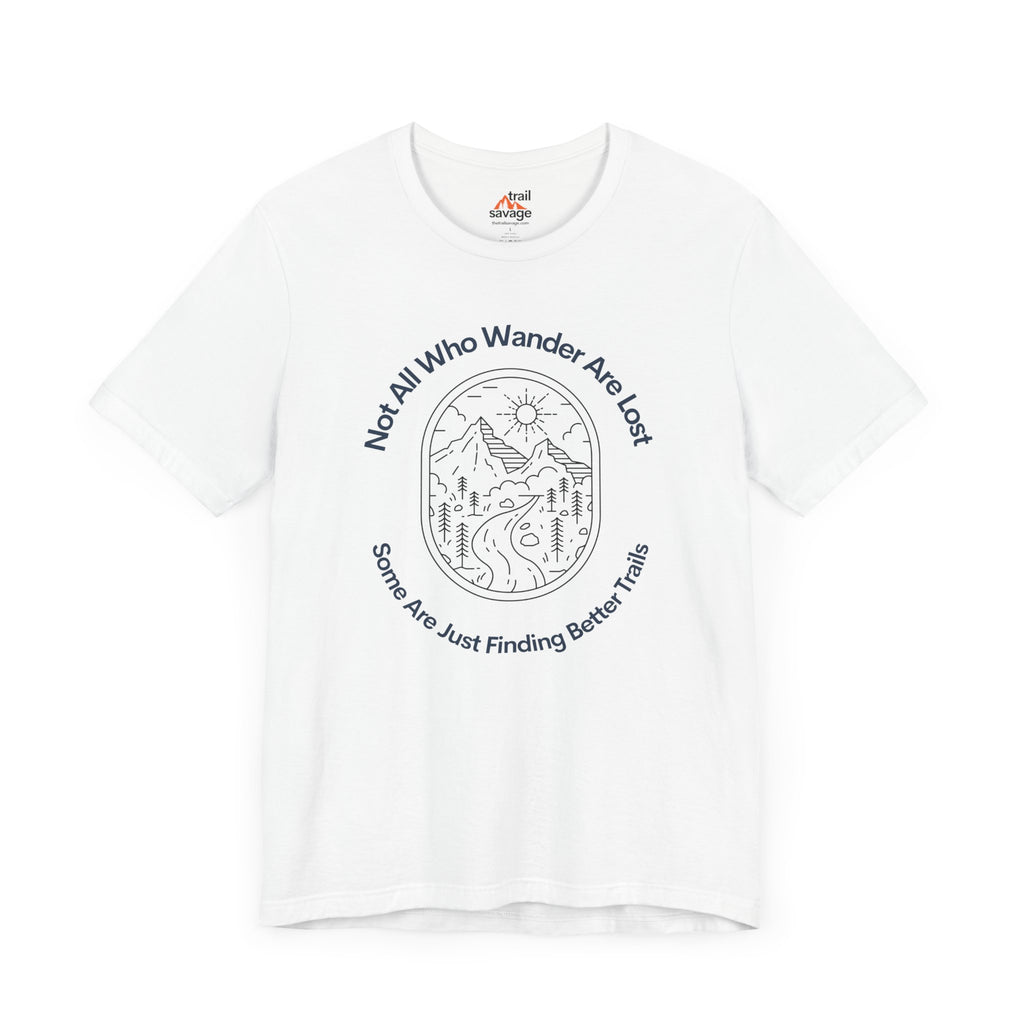 Not All Who Wander T-Shirt