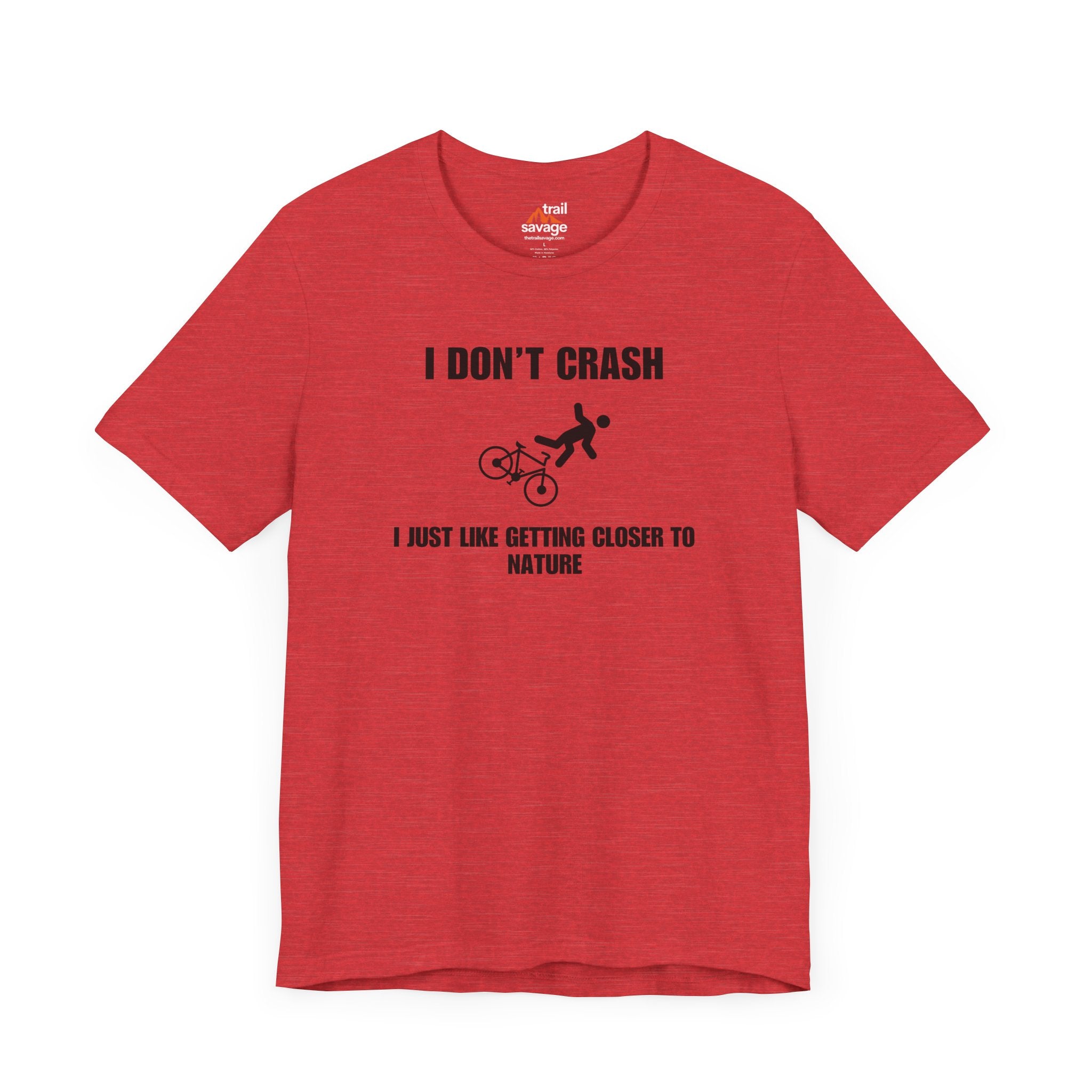 I Don't Crash T-Shirt