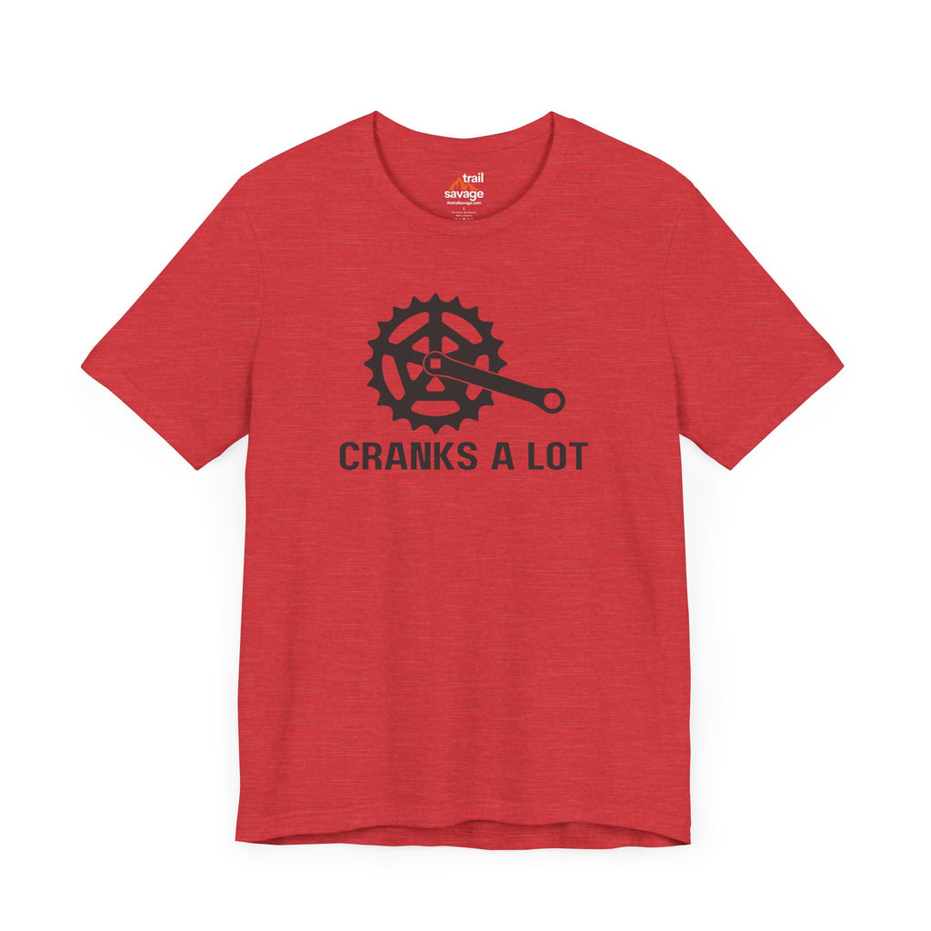 Cranks A Lot T-Shirt