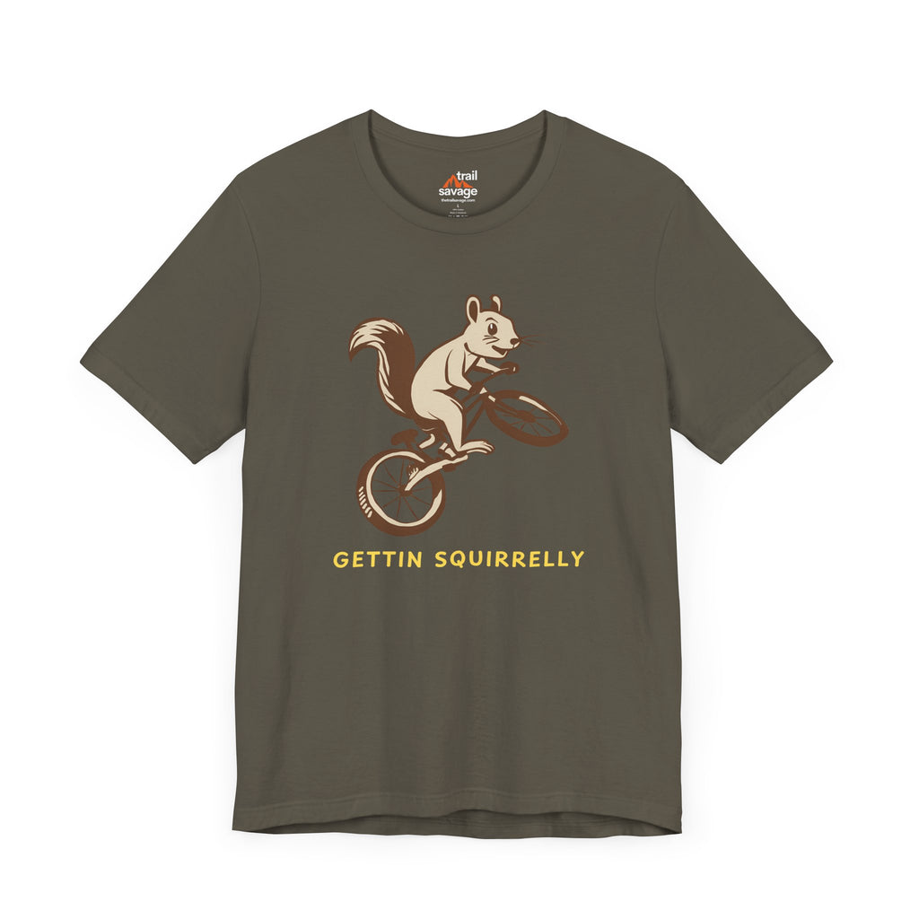 Gettin Squirrelly T-Shirt