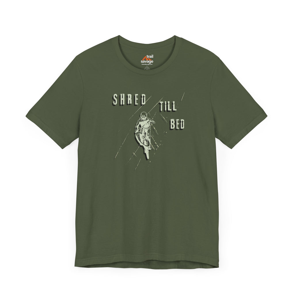 Shred Till Bed T-Shirt