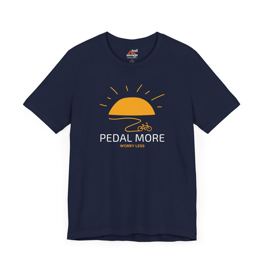 Pedal More Worry Less T-Shirt
