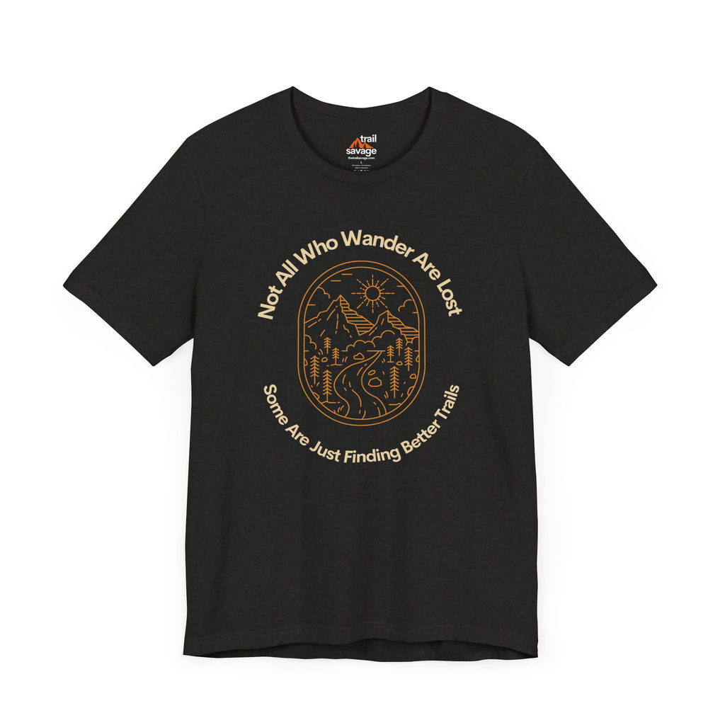 Not All Who Wander T-Shirt