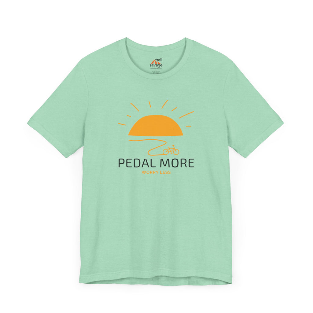 Pedal More Worry Less T-Shirt