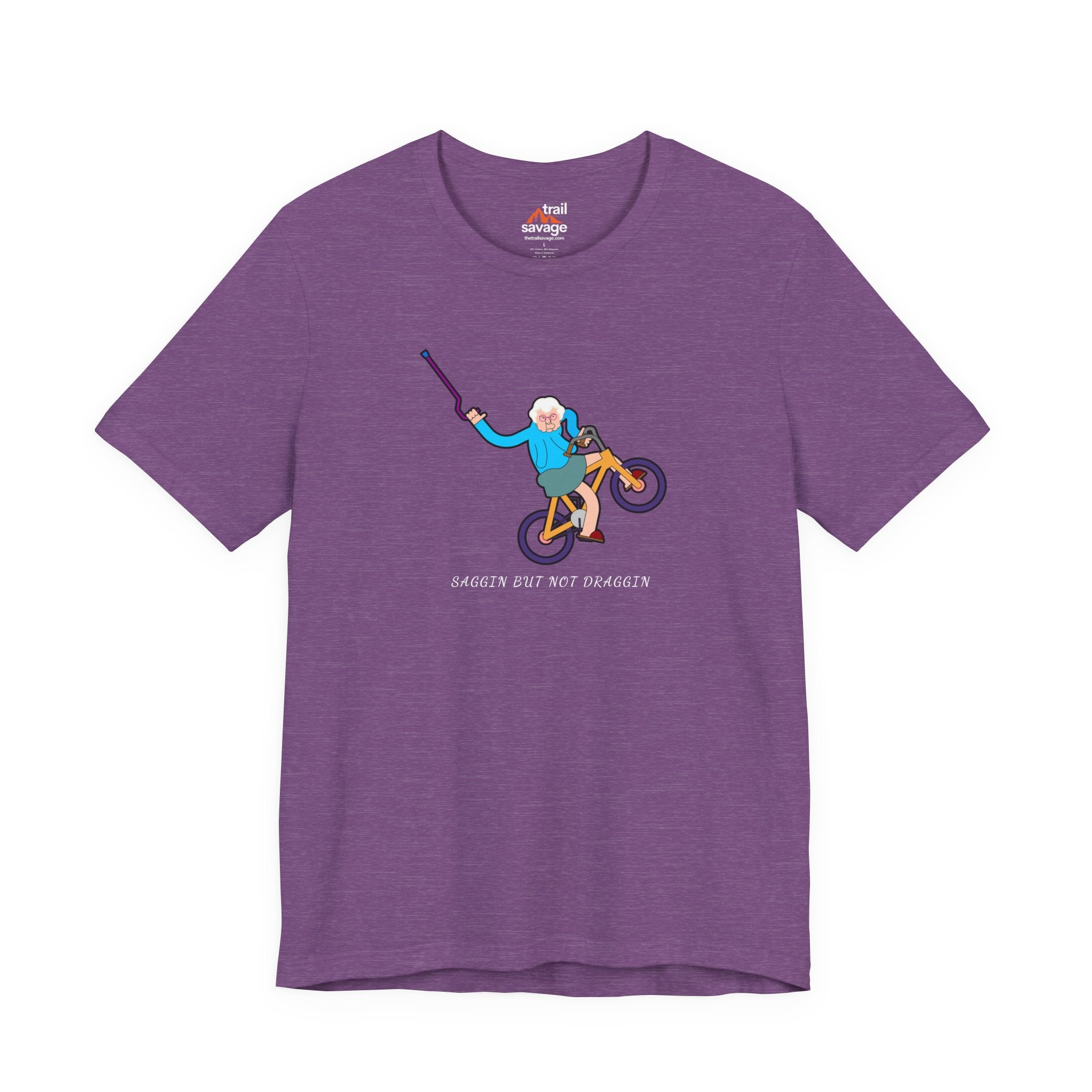 Saggin Not Draggin T-Shirt