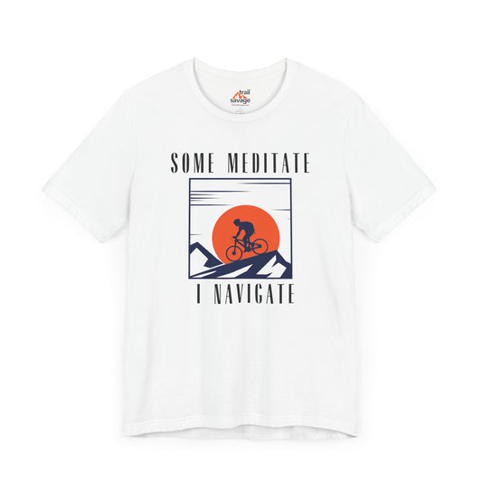 Some Meditate T-Shirt