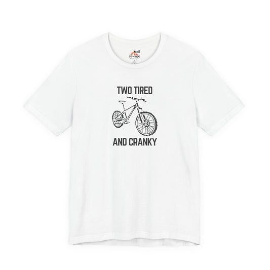 Tired and Cranky T-Shirt
