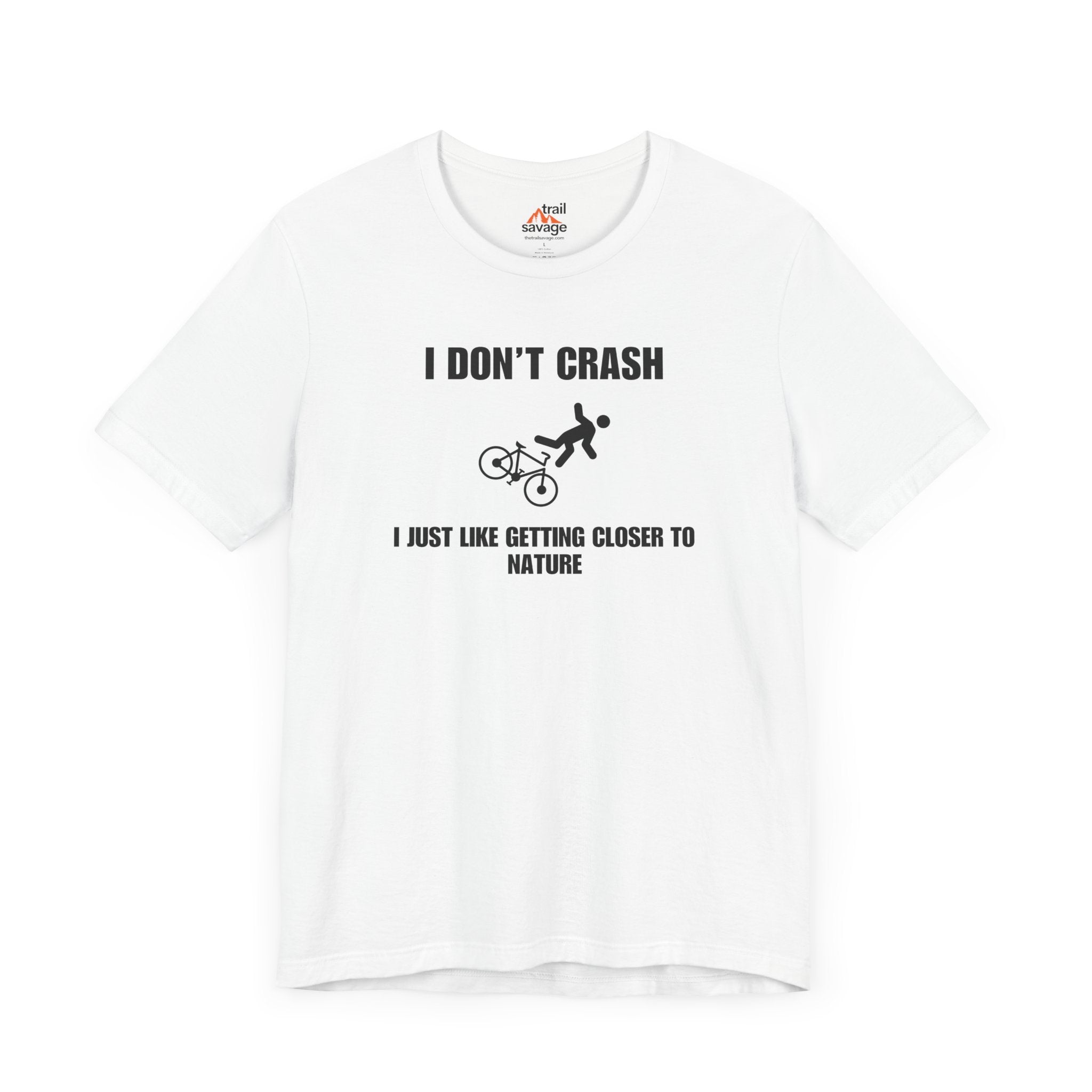 I Don't Crash T-Shirt