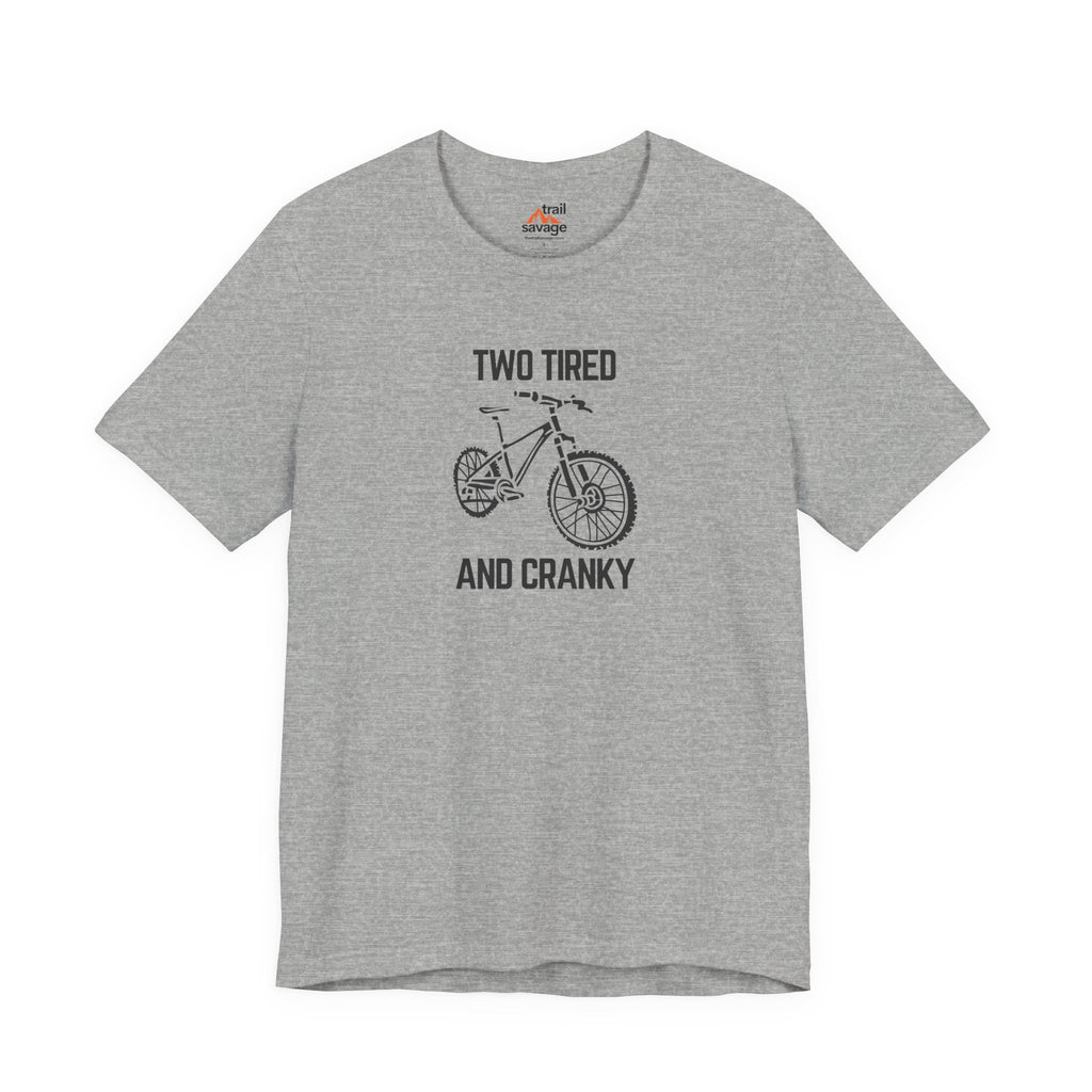 Tired and Cranky T-Shirt