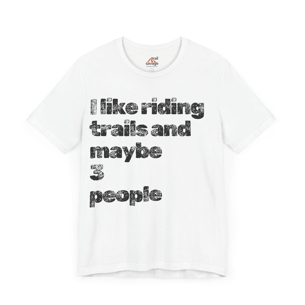 Maybe 3 People T-Shirt
