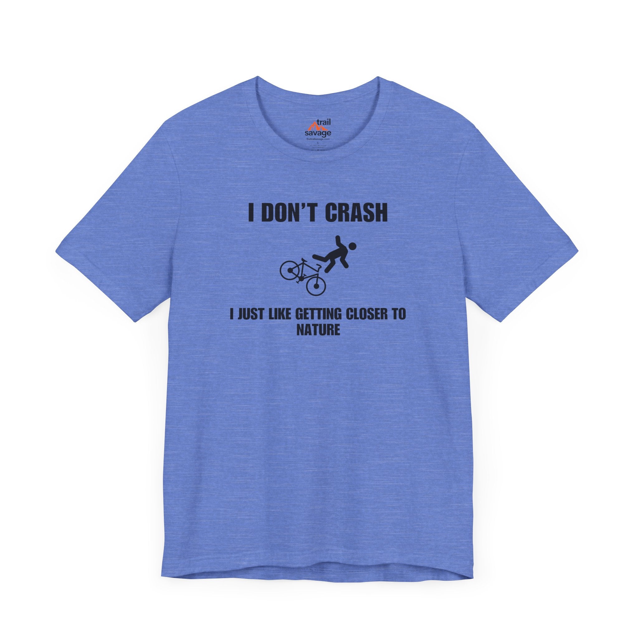 I Don't Crash T-Shirt