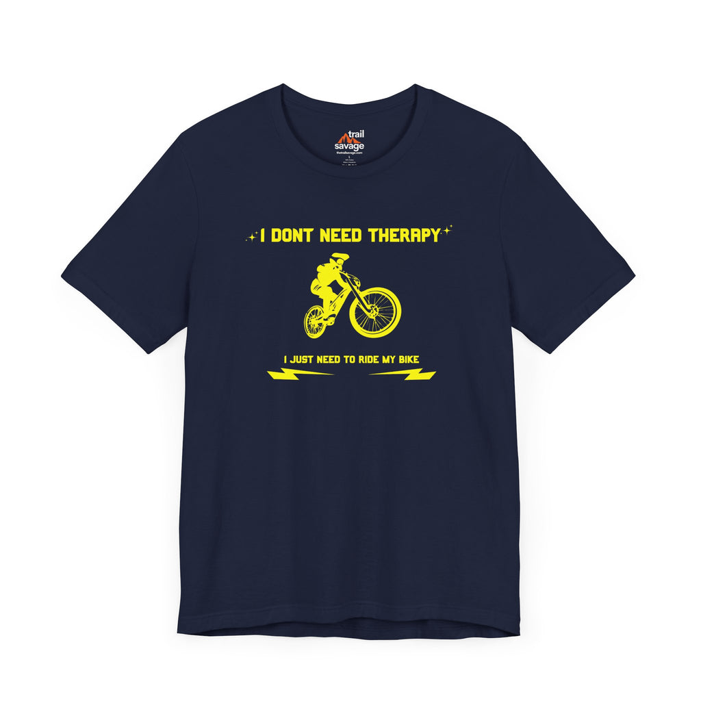 Don't Need Therapy T-Shirt