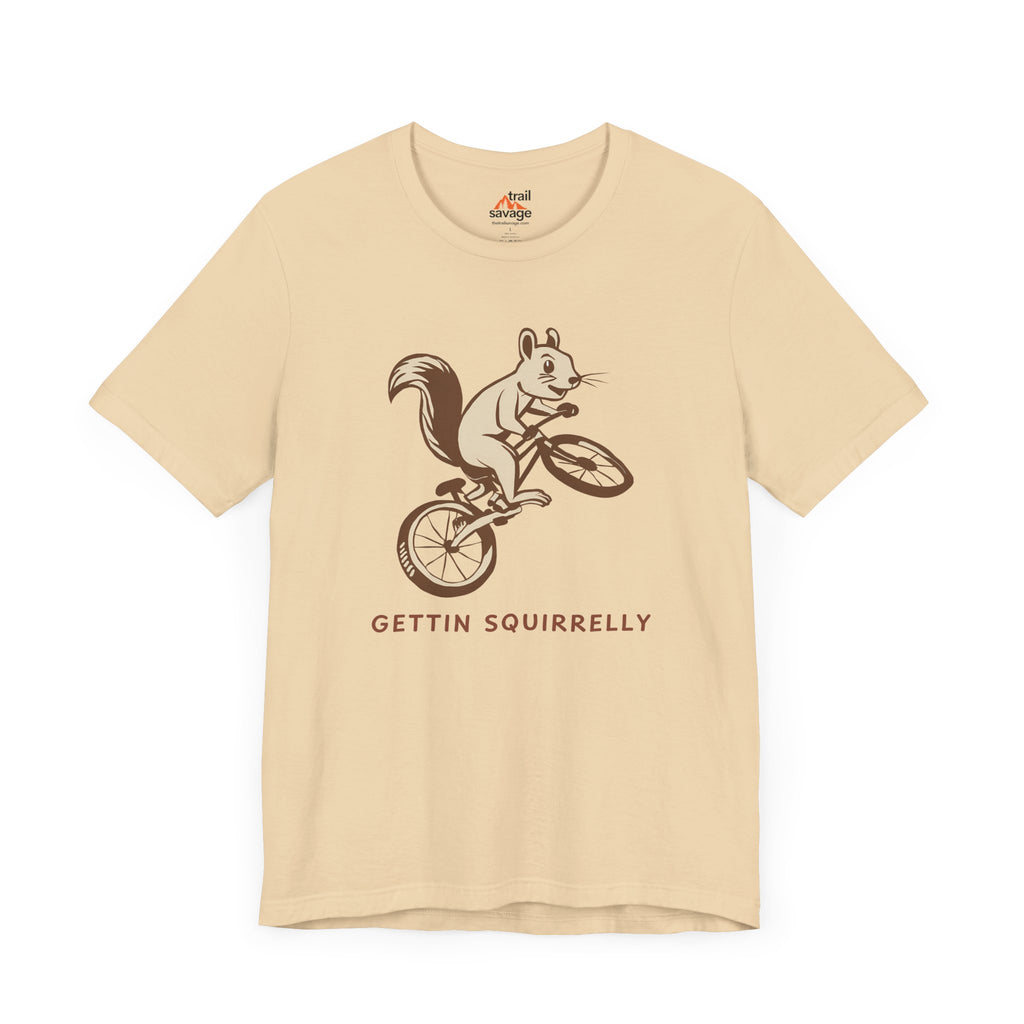 Gettin Squirrelly T-Shirt