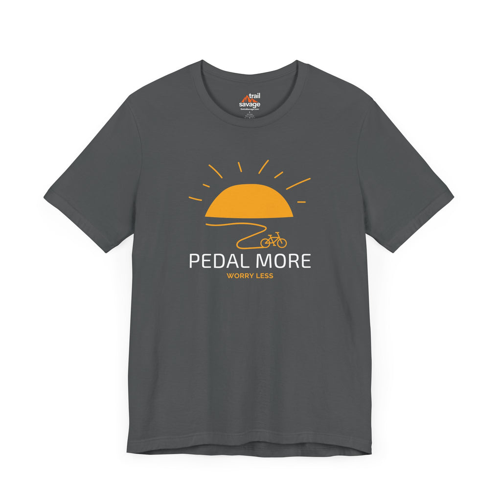 Pedal More Worry Less T-Shirt