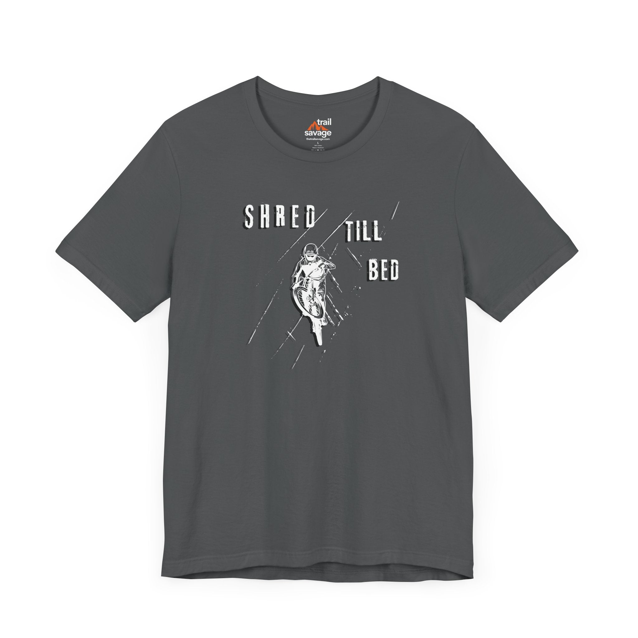 Shred Till Bed T-Shirt