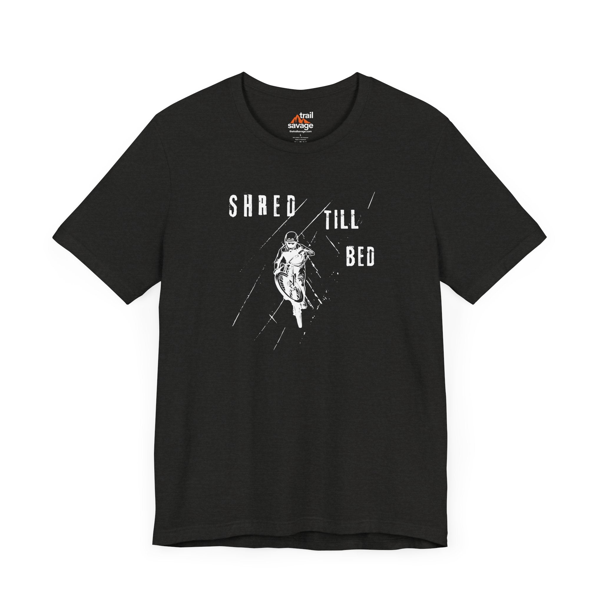 Shred Till Bed T-Shirt