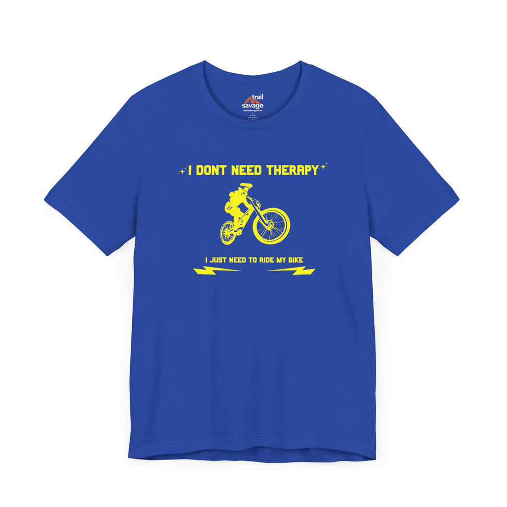 Don't Need Therapy T-Shirt