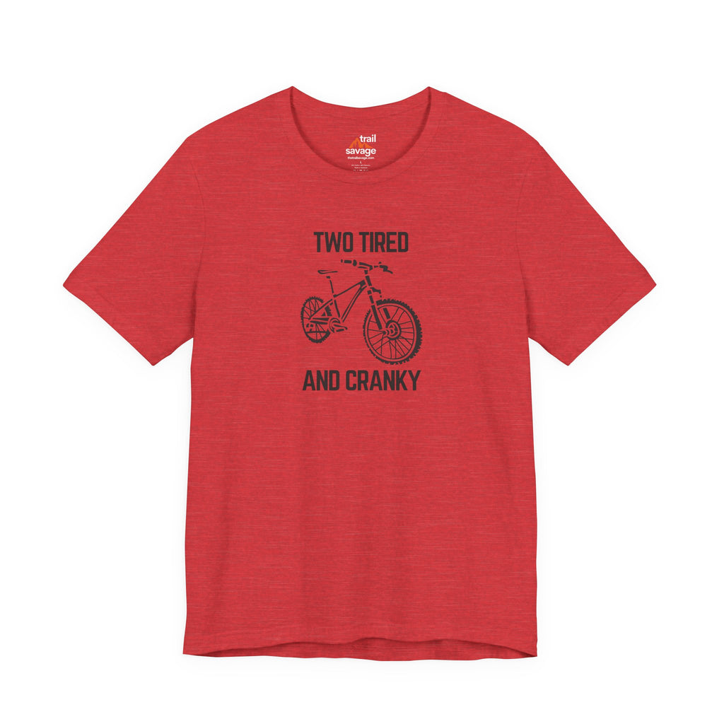 Tired and Cranky T-Shirt