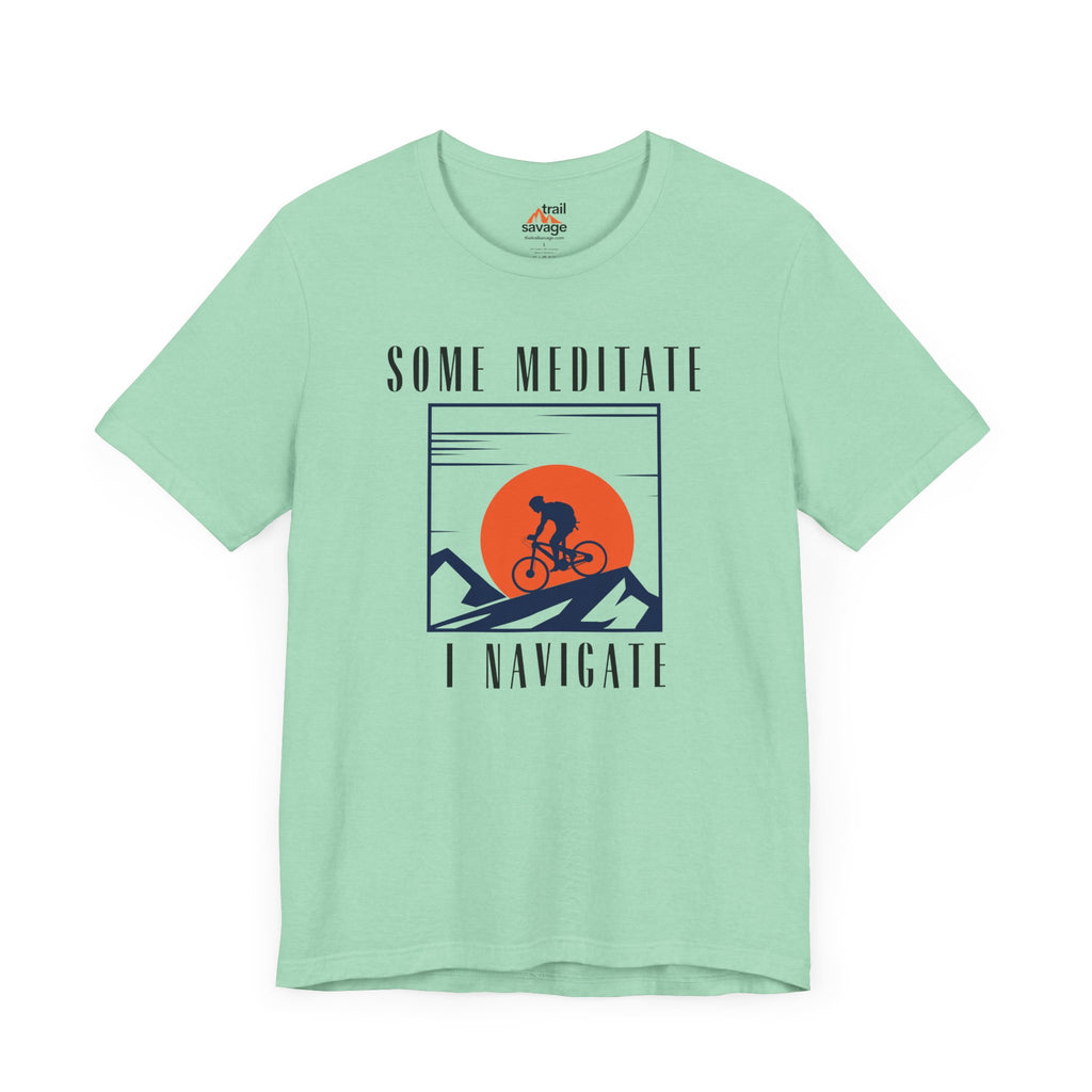 Some Meditate T-Shirt