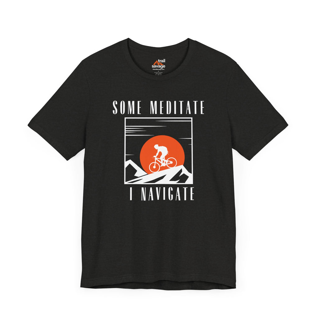 Some Meditate T-Shirt