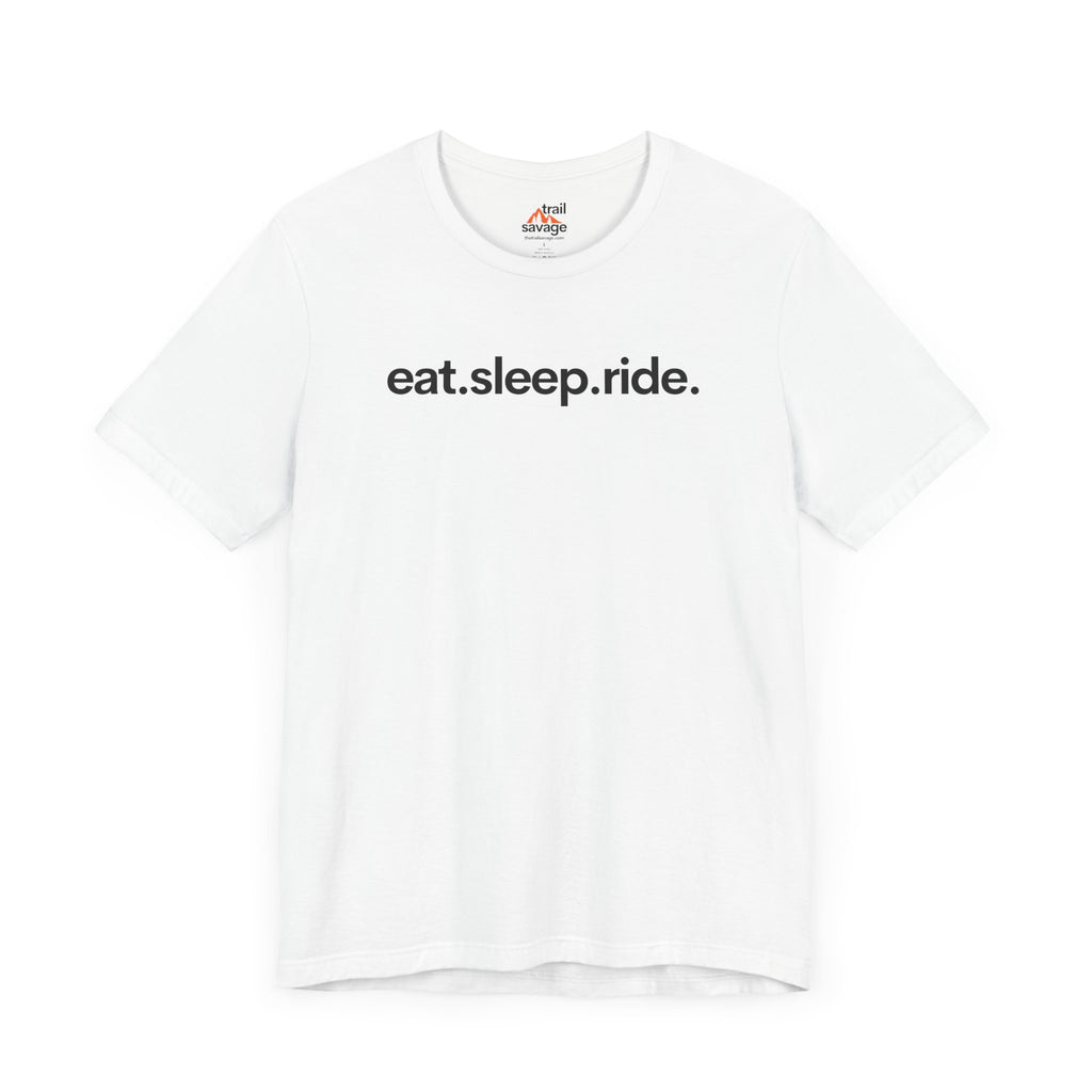 Eat. Sleep. Ride. T-Shirt