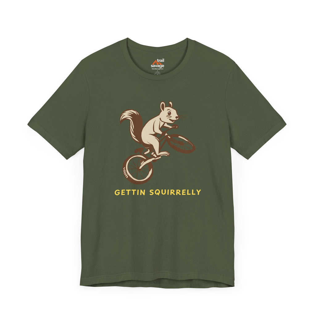 Gettin Squirrelly T-Shirt